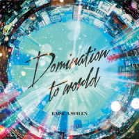 Domination To World - Raise A Suilen - Musikk - JPT - 4562494354176 - 25. september 2021