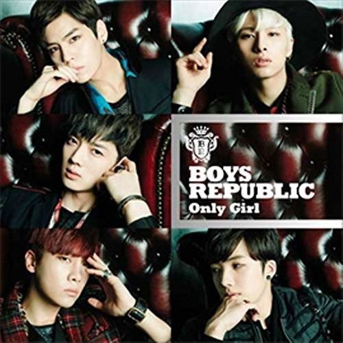 Cover for Boys Republic · Only Girl: Version a (CD) [Limited edition] (2016)