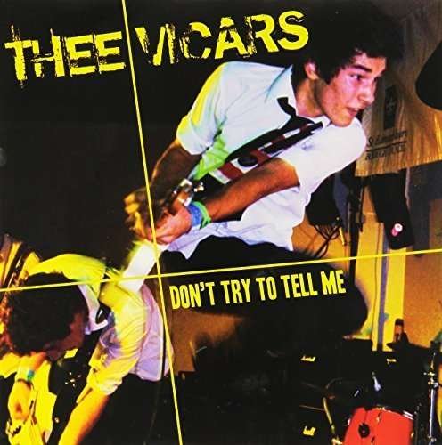 Cover for Thee Vicars · Don't Try To Tell Me (7&quot;) (2018)
