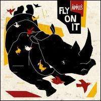 Cover for Apples · Fly on It (CD) (2012)