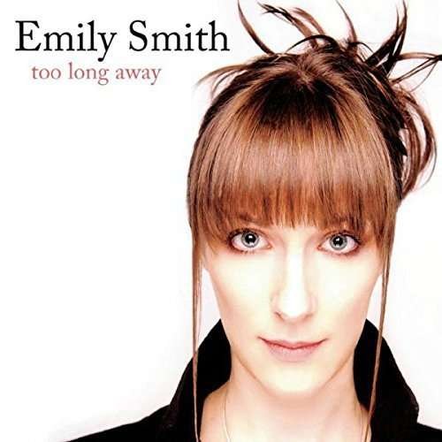 Cover for Smith Emily · Too Long Away (CD) (2016)