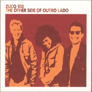 Cover for Zuco 103 · Other Side of Outro Lado: Remix Album (CD) [Remixes edition] (2001)