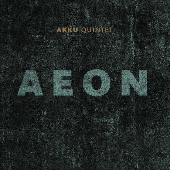 Aeon - Akku -Quintet- - Musik - MORPHEUS - 7640167380176 - 4. maj 2017