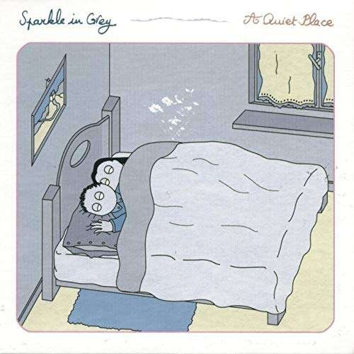 Cover for Sparkle In Grey · Sparkle In Grey - Quiet Place (CD)