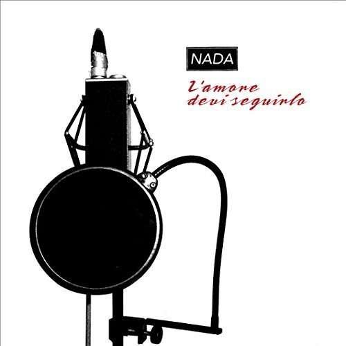 Cover for Nada · L'amore Devi Seguirlo (LP) (2016)