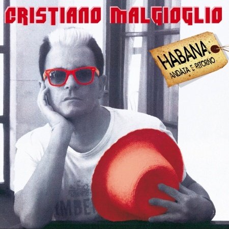 Habana Andata E Ritorno - Cristiano Malgioglio - Musik - Halidon - 8030615067176 - 24. januar 2012