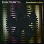 Cover for Diesel U-Music Vol. 2: Electro-Dance-Rock-Urban (CD) (2005)