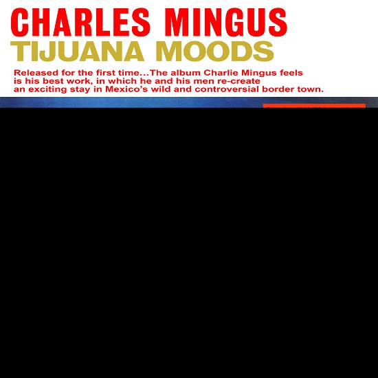 Cover for Charles Mingus · Tijuana Moods (Numbered Edition) (Clear Vinyl) (LP) [Numbered edition] (2023)