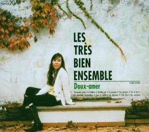 Doux Amer - Les Tres Bien Ensemble - Musikk - ELEFANT - 8428846211176 - 4. april 2005