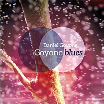 Cover for Goyone. Daniel · Goyone Blues (CD) (2021)