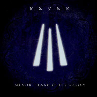 Cover for Kayak · Merlin - Bard Of The Unseen (CD) (2011)