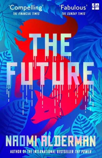 Cover for Naomi Alderman · The Future (Pocketbok) (2024)