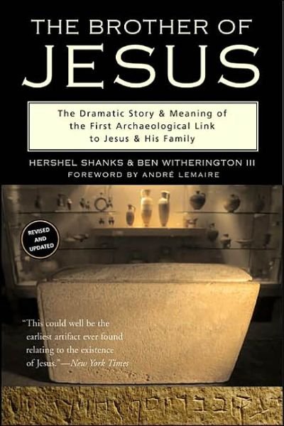 The Brother of Jesus: the Dramatic Story & Meaning of the First Archaeological Link to Jesus & His Family - III Witherington Ben - Books - HarperOne - 9780060581176 - March 16, 2004