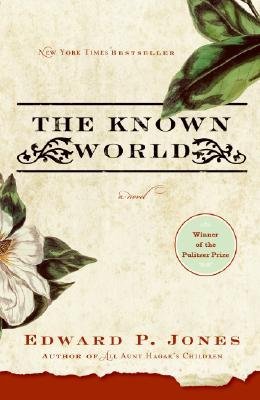 The Known World - Edward P. Jones - Books - HarperCollins - 9780061159176 - August 29, 2006