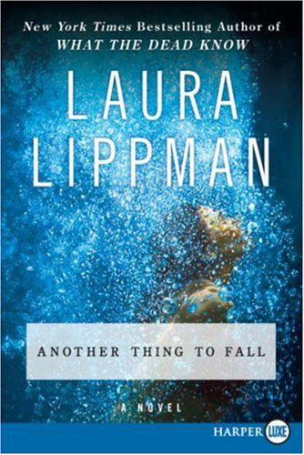 Cover for Laura Lippman · Another Thing to Fall (Tess Monaghan Mysteries) (Gebundenes Buch) (2008)