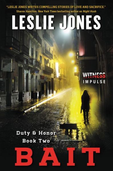 Cover for Leslie Jones · Bait: Duty &amp; Honor Book Two - Duty &amp; Honor (Pocketbok) (2015)