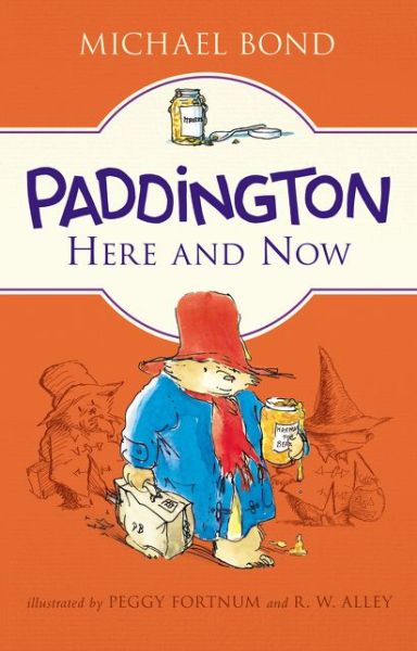 Cover for R. W. Alley · Paddington Here and Now (Book) (2020)