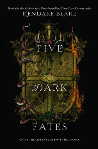 Five Dark Fates - Three Dark Crowns - Kendare Blake - Bøger - HarperCollins - 9780062686176 - 3. september 2019