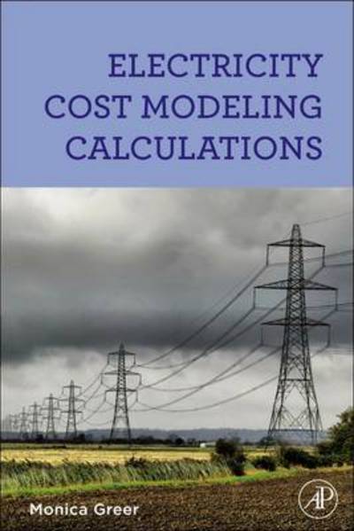 Cover for Monica Greer · Electricity Cost Modeling Calculations (Taschenbuch) (2016)