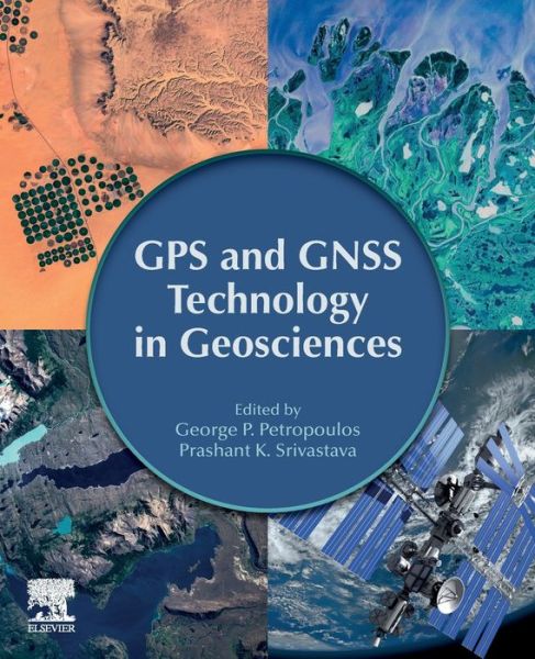 GPS and GNSS Technology in Geosciences - - Livros - Elsevier Science Publishing Co Inc - 9780128186176 - 22 de fevereiro de 2021