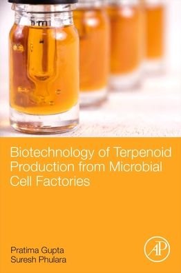 Cover for Gupta, Pratima (Associate Professor, Department of Biotechnology, The National Institute of Technology, Raipur, India) · Biotechnology of Terpenoid Production from Microbial Cell Factories (Pocketbok) (2021)