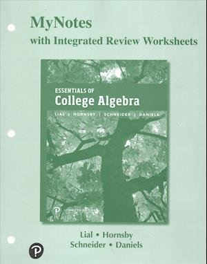 Cover for Margaret Lial · MyNotes with Integrated Review Worksheets for Essentials of College Algebra (Taschenbuch) (2018)