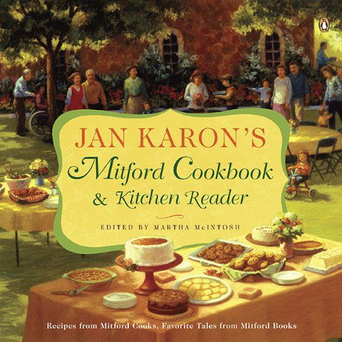 Cover for Jan Karon · Jan Karon's Mitford Cookbook and Kitchen Reader: Recipes from Mitford Cooks, Favorite Tales from Mitford Books - A Mitford Novel (Paperback Book) [Reprint edition] (2010)