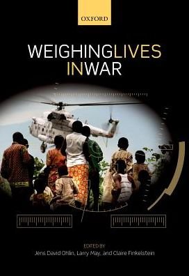 Cover for Weighing Lives in War - Ethics, National Security, and the Rule of Law (Hardcover Book) (2017)