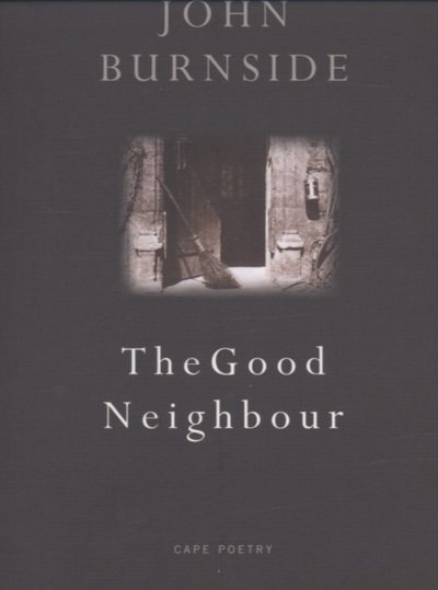 Cover for John Burnside · The Good Neighbour (Paperback Bog) (2005)
