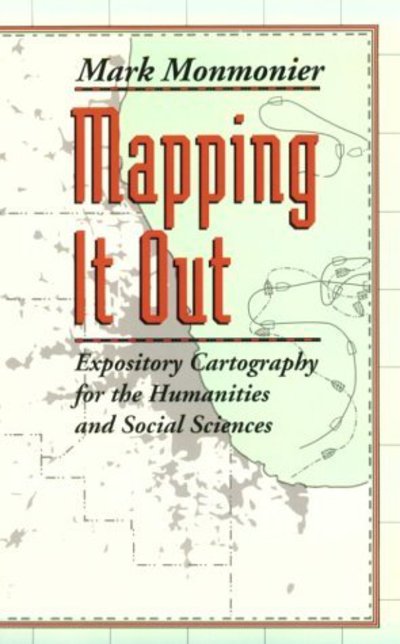 Cover for Mark Monmonier · Mapping It Out: Expository Cartography for the Humanities and Social Sciences - Chicago Guides to Writing, Editing, and Publishing (Taschenbuch) [2nd edition] (1993)