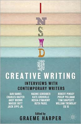 Inside Creative Writing: Interviews with Contemporary Writers - Graeme Harper - Books - Macmillan Education UK - 9780230212176 - January 17, 2012