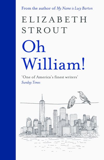 Cover for Elizabeth Strout · Oh William!: Longlisted for the Booker Prize 2022 (Hardcover Book) (2021)