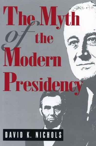 Cover for David  K. Nichols · The Myth of the Modern Presidency (Paperback Bog) (1994)
