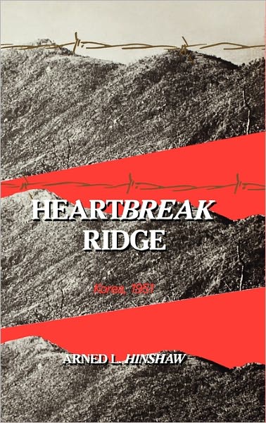 Cover for Virginia T. Hinshaw · Heartbreak Ridge: Korea, 1951 (Hardcover Book) (1989)