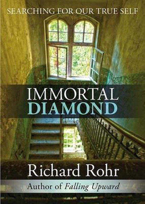 Cover for Richard Rohr · Immortal Diamond: The Search For Our True Self (Paperback Book) (2013)