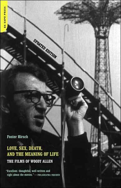 Cover for Foster Hirsch · Love, Sex, Death, And The Meaning Of Life: The Films Of Woody Allen (Paperback Book) [2 Rev edition] (2001)
