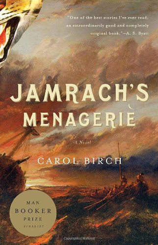 Cover for Carol Birch · Jamrach's Menagerie: a Novel (Vintage) (Paperback Book) (2012)