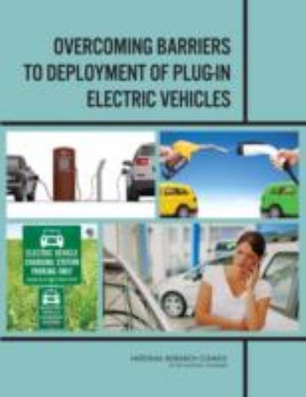 Overcoming Barriers to Deployment of Plug-in Electric Vehicles - National Research Council - Livres - National Academies Press - 9780309372176 - 26 juillet 2015