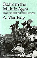 Cover for Angus MacKay · Spain in the Middle Ages: From Frontier to Empire, 1000-1500 - New Studies in Medieval History (Paperback Book) (1977)