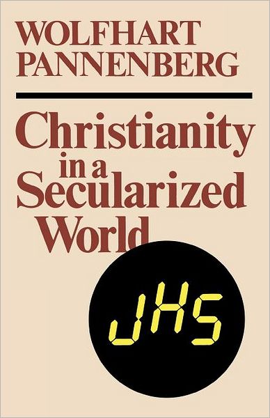 Cover for Wolfhart Pannenberg · Christianity in a Secularized World (Paperback Book) (2012)