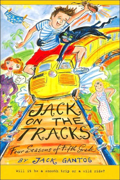 Cover for Jack Gantos · Jack on the Tracks: Four Seasons of Fifth Grade (Jack Henry) (Paperback Book) [Reprint edition] (2001)