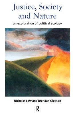 Cover for Gleeson, Brendan (Melbourne University, Australia) · Justice, Society and Nature: An Exploration of Political Ecology (Pocketbok) (1998)