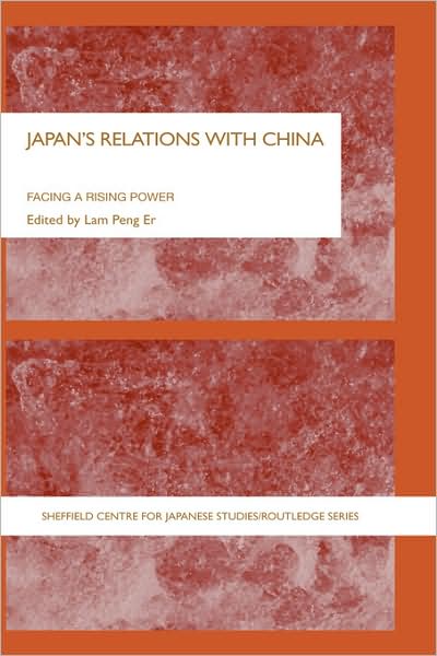 Cover for Peng er Lan · Japan's Relations With China: Facing a Rising Power - The University of Sheffield / Routledge Japanese Studies Series (Hardcover Book) (2006)