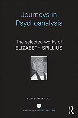 Cover for Spillius, Elizabeth (British Psychoanalytical Society, London, UK) · Journeys in Psychoanalysis: The selected works of Elizabeth Spillius - World Library of Mental Health (Hardcover Book) (2015)