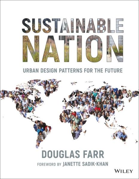 Cover for Douglas Farr · Sustainable Nation: Urban Design Patterns for the Future (Hardcover Book) [2 Rev edition] (2018)