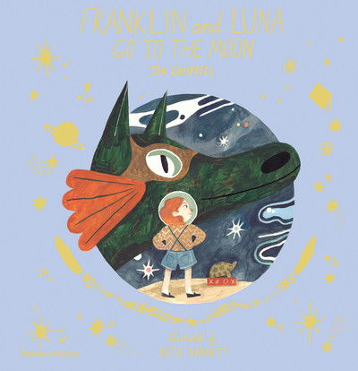 Franklin and Luna go to the Moon - Franklin and Luna - Jen Campbell - Books - Thames & Hudson Ltd - 9780500652176 - September 19, 2019