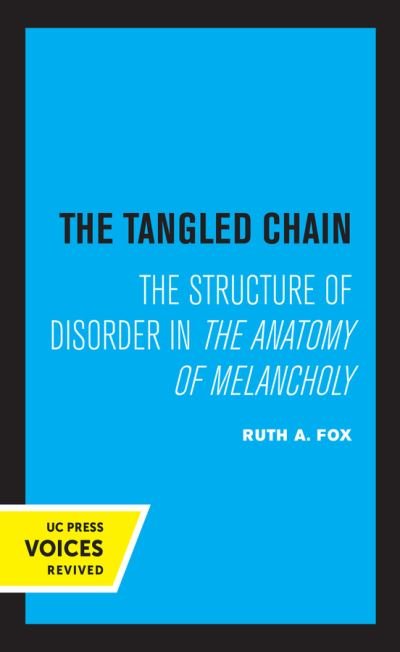Cover for Ruth A. Fox · The Tangled Chain: The Structure of Disorder in the Anatomy of Melancholy (Paperback Bog) (2021)