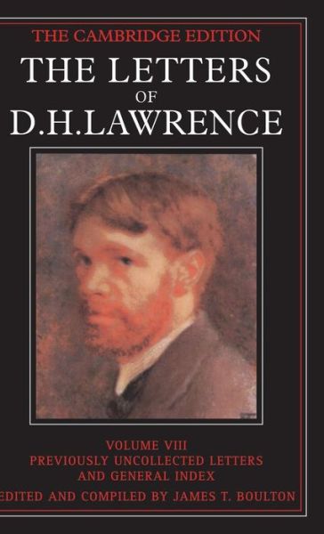 Cover for D. H. Lawrence · The Letters of D. H. Lawrence: Volume 8, Previously Unpublished Letters and General Index - The Cambridge Edition of the Letters of D. H. Lawrence (Hardcover Book) (2001)