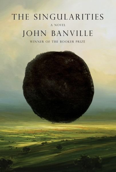 Cover for John Banville · The Singularities: A novel (Inbunden Bok) (2022)
