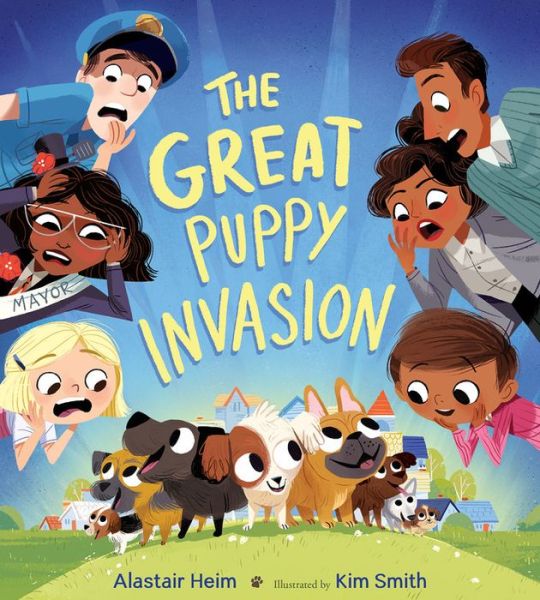 Cover for Alastair Heim · The Great Puppy Invasion (Hardcover Book) (2017)